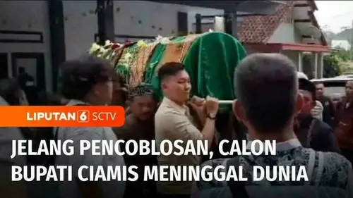 VIDEO: Menjelang Pencoblosan, Calon Wakil Bupati Ciamis Meninggal Dunia