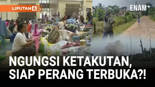 VIDEO: Bentrok Bersenjata Thailand-Kamboja, Warga Mengungsi Ketakutan