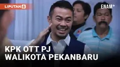 Pj Walikota Pekanbaru Kena OTT KPK