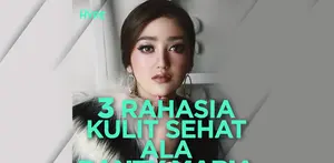 Apa saja rahasia kulit glowing ala Ranty Maria? Yuk, kita cek video di atas!