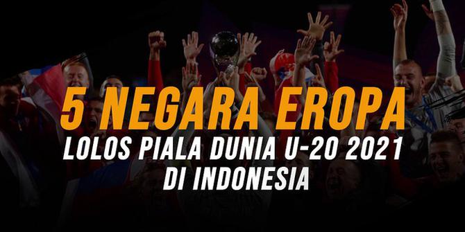 VIDEOGRAFIS: 5 Negara Eropa Lolos Piala Dunia U-20 2021 di Indonesia