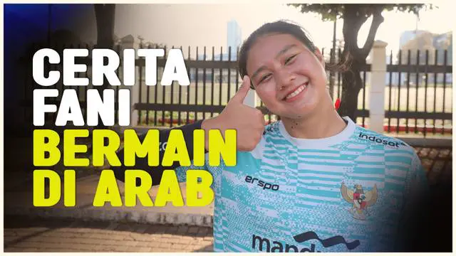 Berita video penjaga gawang Timnas Indonesia Wanita, Fani Supriyanto, berbagi pengalamannya bermain di klub Arab Saudi, dan ajak rekan setimnya untuk bermain di luar negeri.
