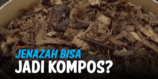 VIDEO: Jenazah Jadi Kompos, Pemakaman Ramah Lingkungan