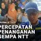 Percepatan Penanganan Gempa NTT