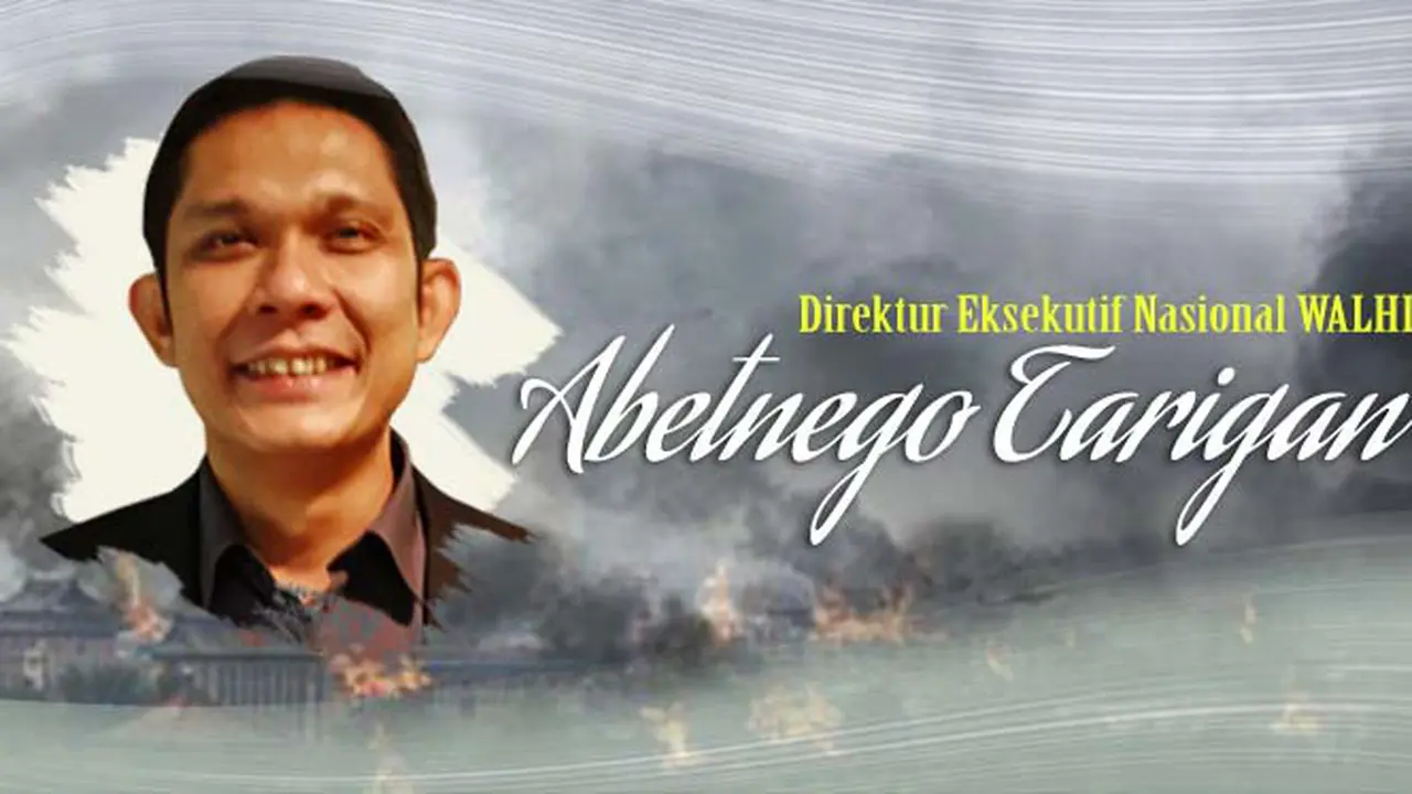 Abetnego Tarigan (Direktur Eksekutif Nasional WALHI)