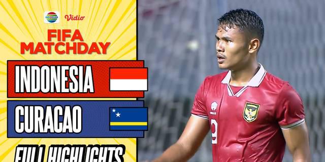 VIDEO: Highlights Timnas Indonesia Kembali Libas Curacao