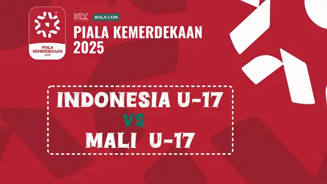 Timnas Indonesia U-17Vs Timnas Mali U-17 - Piala Kemerdekaan 2025