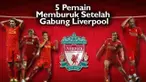 Video 5 pemain sepak bola yang performa permainanya memburuk setelah bergabung ke Liverpool, salah satunya Joe Cole asal Inggris.