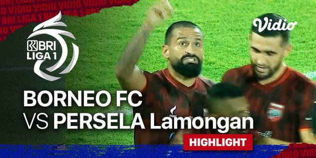 VIDEO: Persela Lamongan Telan Kekalahan Saat Bersua Borneo FC di Pekan 29 BRI Liga 1