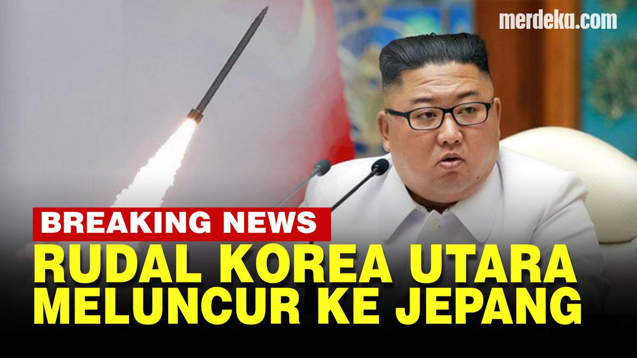 VIDEO: Korea Utara Tembakkan Rudal Balistik ke Arah Jepang, Kondisi Siaga