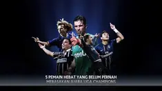Berikut 5 pemain yang tak beruntung belu pernah merasakan manisnya menjadi juara Liga Champions Eropa.