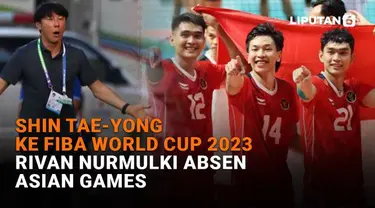 Mulai dari Shin Tae-Yong ke FIBA World Cup 2023 hingga Rivan Nurmulki absen dari Asian Games, berikut sejumlah berita menarik News Flash Sport Liputan6.com.