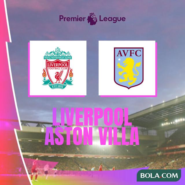 Liga Inggris - Liverpool Vs Aston Villa