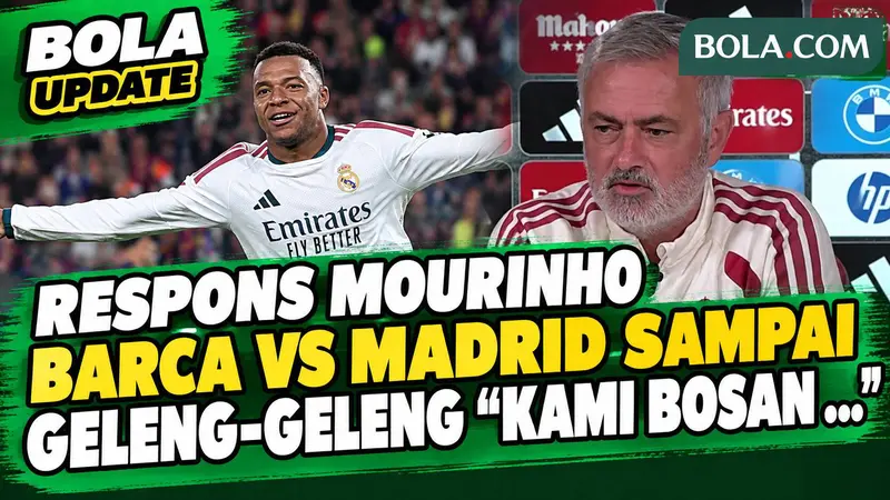 Respons Mourinho 'The Special One' Soal Barca Vs Madrid Sampai Geleng-Geleng: Kami Bosan ...