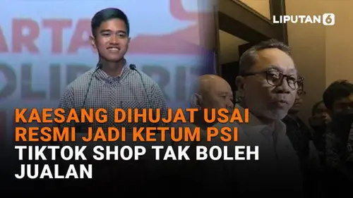 Kaesang Dihujat Usai Resmi Jadi Ketum PSI, Tiktok Shop Tak Boleh Jualan
