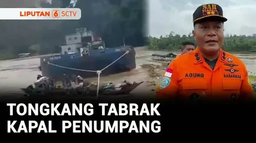 VIDEO: Tongkang Tabrak Kapal Penumpang, 2 Korban Tewas Ditemukan 1 Masih Hilang