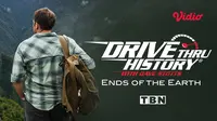 Film Dokumenter Drive Thru History - Ends of The Earth (Dok. Vidio)