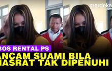 VIDEO: Wanita Bos Rental PS Ancam Aniaya Anak Jika Suami Tak Layani Hasrat Seksnya