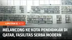 Qatar, negara tuan rumah Piala Dunia 2022, sejak 2 dekade terakhir melakukan upaya besar untuk meningkatkan dunia pendidikan. Berbagai institusi pendidikan ternama tingkat dunia ada di sini.