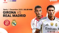 Jadwal Siaran Langsung LaLiga 2025/26: Girona vs Real Madrid di Vidio Dini Hari Nanti
