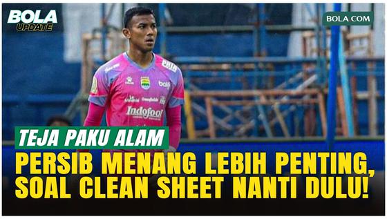 Teja Paku Alam Utamakan Kemenangan Persib, Soal Rekor Clean Sheet Belakangan