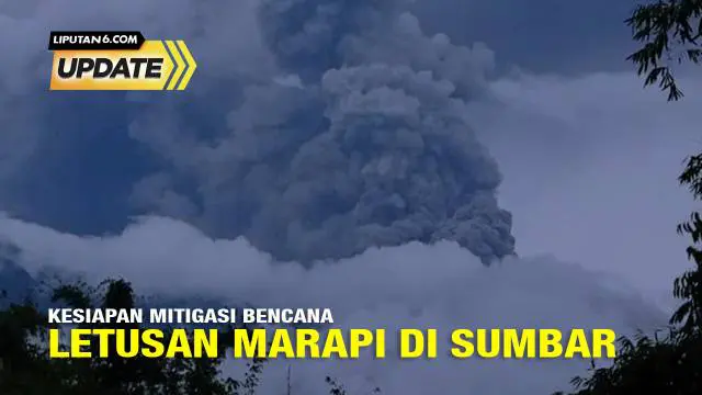 Kesiapan Mitigasi Bencana Letusan Marapi di Sumbar