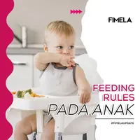Bunda Wajib Tahu! Komponen Feeding Rules Agar Anak Mau Makan