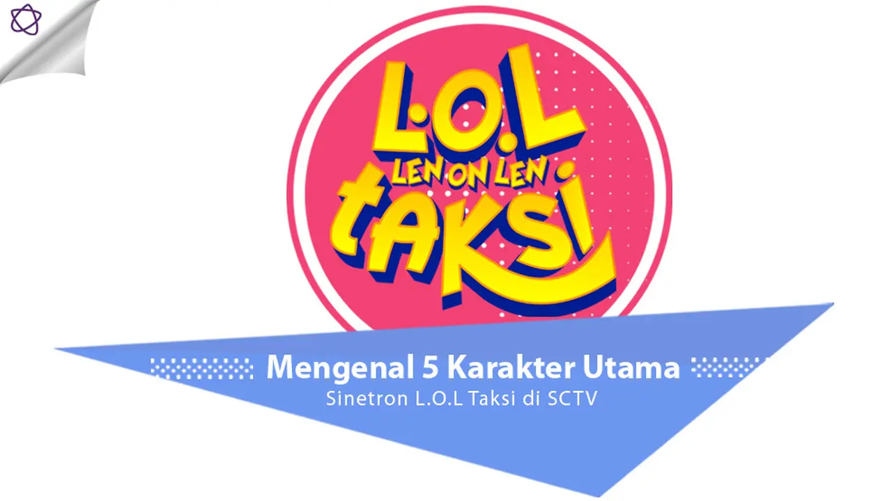 [Bintang] sinetron L.O.L Taksi di SCTV.