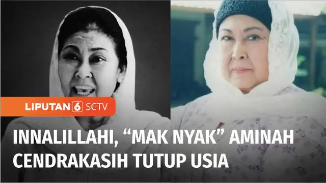 Berita duka, Aminah Cendrakasih yang dikenal sebagai Mak Nyak di sinetron Si Doel Anak Sekolahan meninggal dunia pada Rabu (21/12) malam. Almarhumah meninggal setelah menderita komplikasi penyakit, sejak beberapa tahun terakhir.