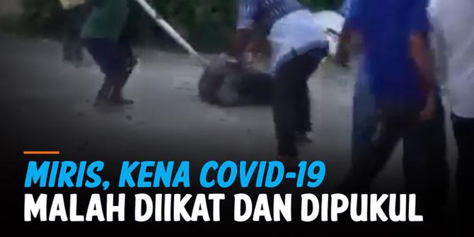 VIDEO: Tak Manusiawi! Warga Ikat dan Pukuli Pasien Covid-19