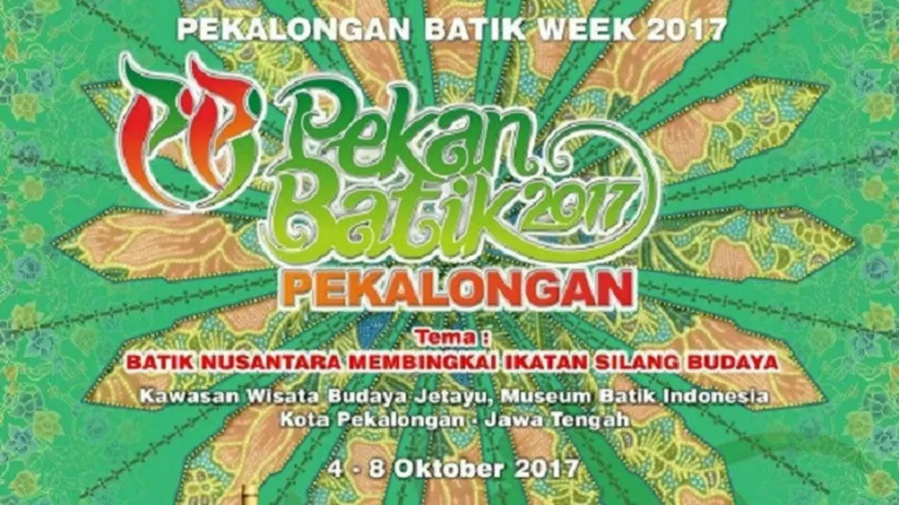 Daftar Agenda Seru Pekan Batik 2017 di Pekalongan