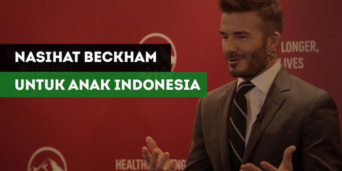 VIDEO: Nasihat David Beckham untuk Pesepak Bola Muda Indonesia