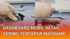 Seseorang pemilik mobil membagikan videonya ketika dashboard mobilnya retak-retak.