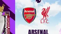 Prediksi Arsenal Vs Liverpool di Liga Inggris: Mampukah The Gunners Pertahankan Rekor Kandang Sempurna di Emirates?