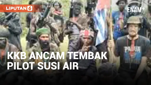 KKB ANCAM TEMBAK MATI PILOT SUSI AIR DALAM 2 BULAN JIKA TAK AKUI KEMERDEKAAN PAPUA