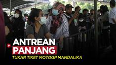 Berita video antrean panjang terlihat saat penukaran tiket untuk penonton MotoGP Mandalika, Kamis (17/3/2022) pagi hari WITA.