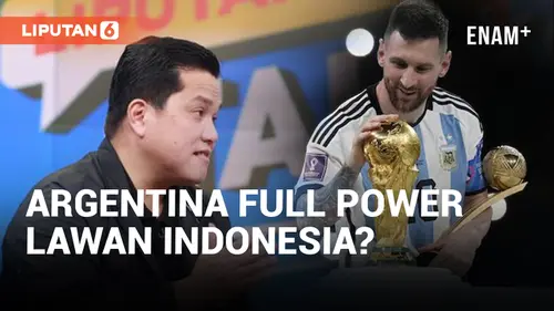 VIDEO: Erick Thohir Jawab Kemungkinan Hadirnya Lionel Messi di Laga Argentina VS Indonesiai