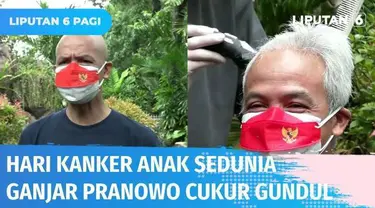 Memperingati Hari Kanker Anak Sedunia, Ganjar Pranowo serta Kapolrestabes dan Dandim Semarang mencukur gundul rambutnya. Hal ini dilakukan dalam penggalangan dana sekaligus sebagai dukungan untuk anak-anak pejuang kanker.