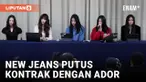 New Jeans Nyatakan Pemutusan Kontrak dengan ADOR, Alasannya karena Penganiayaan