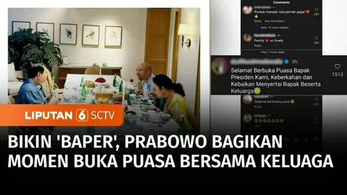 VIDEO: Prabowo Unggah Momen Buka Puasa Bersama Titiek dan Didit, Warganet Baper