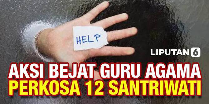 VIDEO: Geger! Guru Pesantren di Bandung Perkosa 12 Santriwati