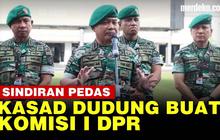 VIDEO: Giliran Kasad Dudung Diduga Remehkan Komisi I DPR saat Panas dengan Effendi