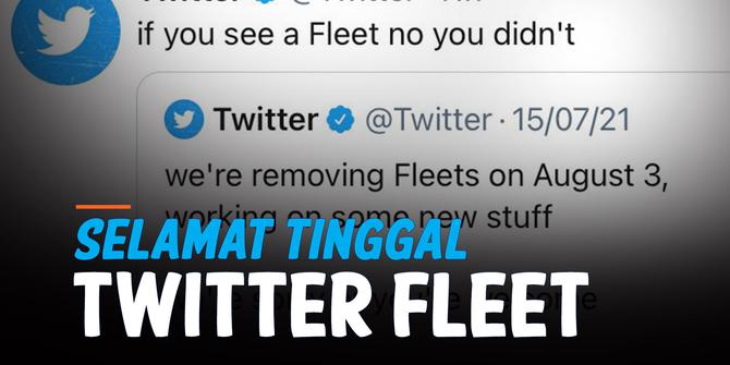 VIDEO: Twitter Resmi Hapus Fleet dari Platformnya