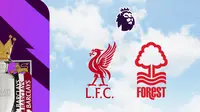 Prediksi Liverpool Vs Nottingham Forest di Liga Inggris: Si Merah Diambang Ukir Sejarah Baru