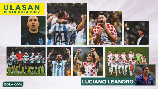 Ulasan Luciano Leandro - Kolase Argentina dan Kroasia di Piala Dunia 2022