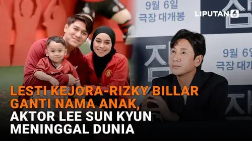 Lesti Kejora-Rizky Billar Ganti Nama Anak, Aktor Lee Sun Kyun Meninggal Dunia