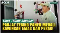Erick Thohir Soroti Panjat Tebing Indonesia Kawinkan Emas dan Perak di SEA Games 2025