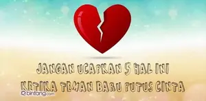 5 Hal yang Tabu Diucapkan pada Teman yang Baru Putus Cinta