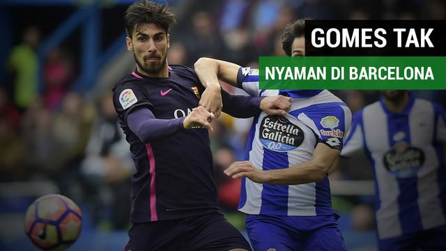 Gelandang Barcelona, Andre Gomes mengungkapkan tak nyaman di Barcelona.
