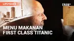 MENU MAKANAN KELAS SATU KAPAL TITANIC DILELANG CAPAI HARGA HINGGA RP 1,3 MILIAR